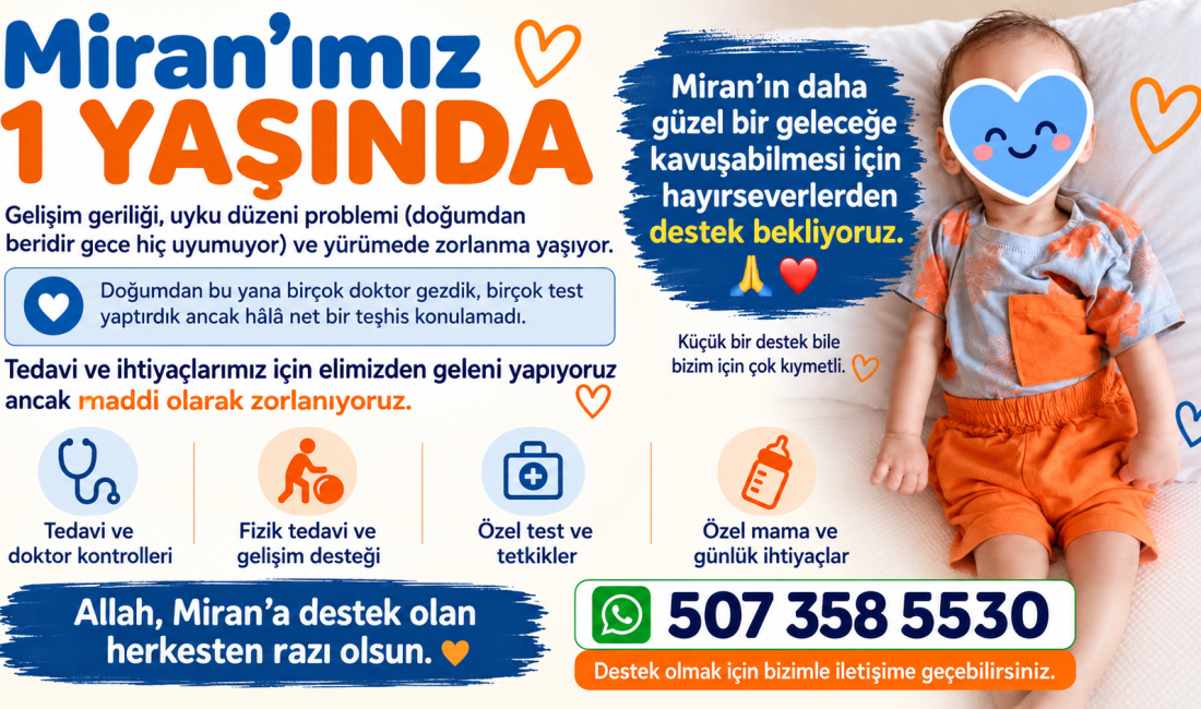 Bir yaşındaki Miran’ın ailesi, çocuklarının devam eden sağlık ve gelişim